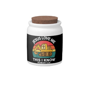 Jesus Loves Me This I Know Excavator Christian Candy Jar