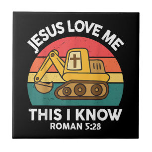 Jesus Loves Me This I Know Excavator Christian Ceramic Tile