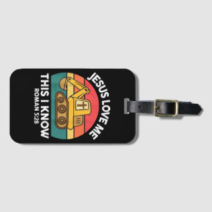 Jesus Loves Me This I Know Excavator Christian Luggage Tag