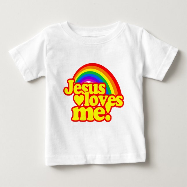 Jesus Loves Me (with Rainbow) Baby T-Shirt (Front)