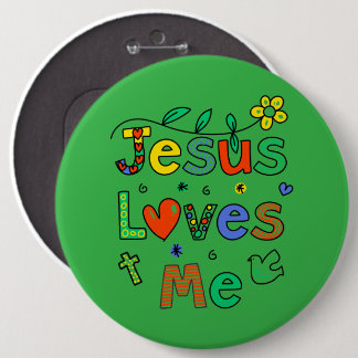 Jesus Loves MeI Doodles I KellyGrn I Colossal 6x6 Button
