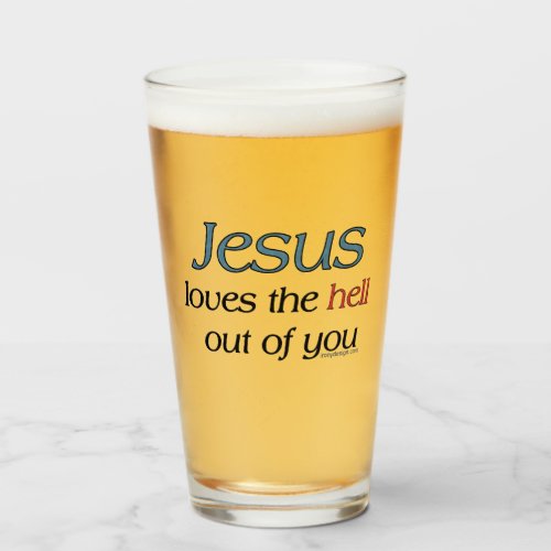 Jesus Loves The Hell Out of You Mugs Glass