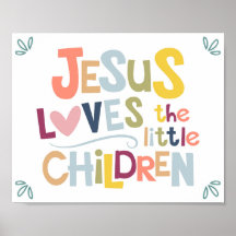 Jesus Loves The Little Children Kids Christian Pos