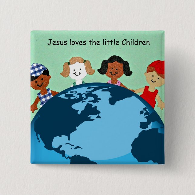 Jesus loves the little children. pinback button (Front)