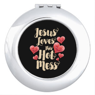 Jesus Loves This Hot Mess Saying Compact Mirror