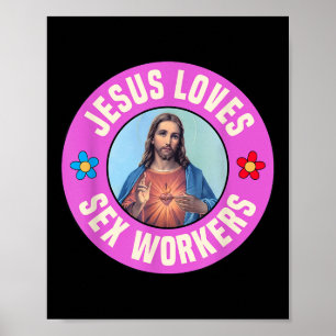 Jesus Loves Workers Christian Faith Flowers  Poster
