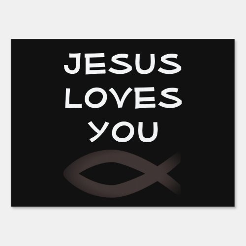 Jesus Loves You 18 x 24 Yard Sign with H Frame