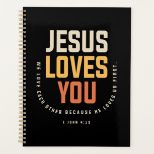 Jesus Loves You - 1 John 4:19 Christian Planner