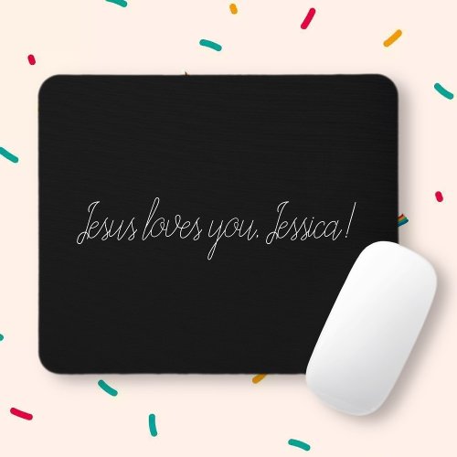 Jesus loves you add a name or delete mouse pad