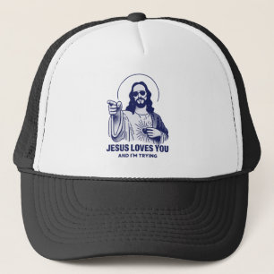 Jesus Loves You And I'm Trying Trucker Hat