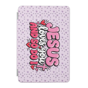 Jesus loves you and so do I iPad Mini Cover