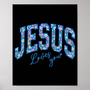 Jesus Loves You, Bible God Faith Church Christian Poster