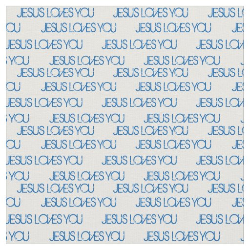 Jesus Loves You Blue Grunge Font White Fabric