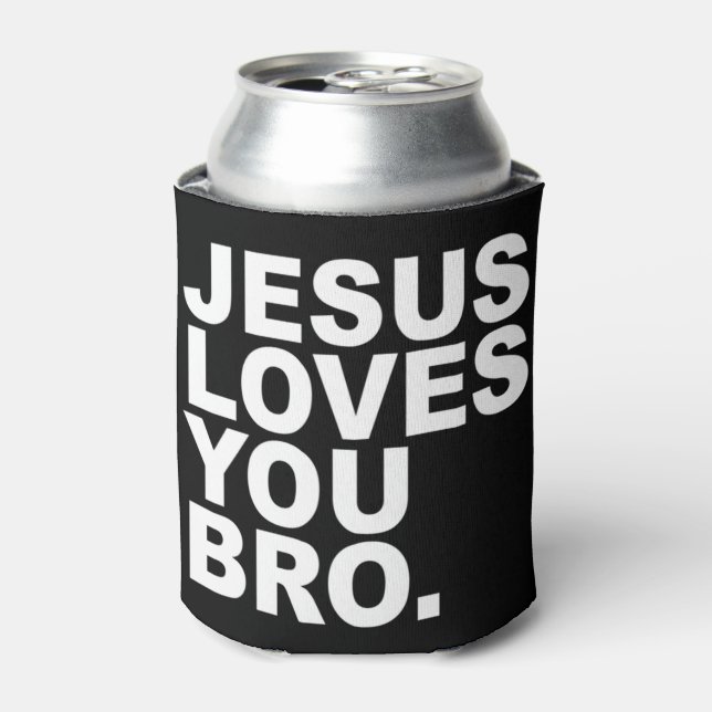 Jesus Loves You Bro - Christian Faith Pullover Hoo Can Cooler (Can Front)