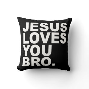 Jesus Loves You Bro - Christian Faith Pullover Hoo Throw Pillow