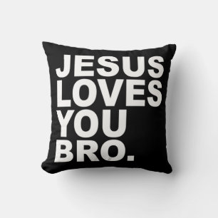 Jesus Loves You Bro - Christian Faith Pullover Hoo Throw Pillow