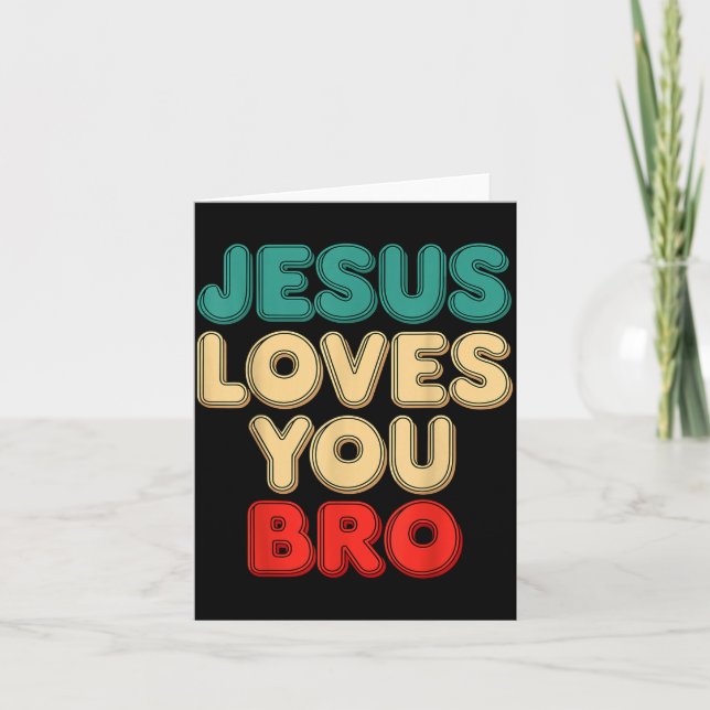 Jesus Loves You Bro Christian Faith Religious Humo Card (Front)
