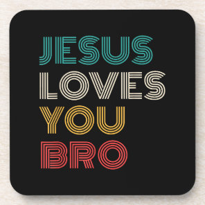 Jesus Loves You Bro, Funny Christian Faith Retro Beverage Coaster