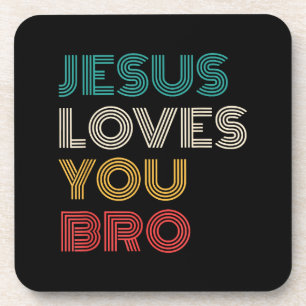 Jesus Loves You Bro, Funny Christian Faith Retro Beverage Coaster