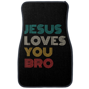 Jesus Loves You Bro, Funny Christian Faith Retro Car Floor Mat