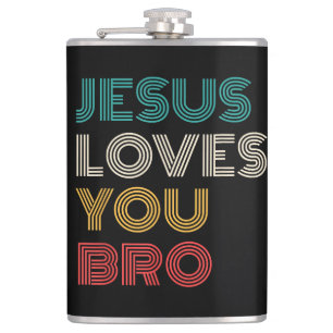Jesus Loves You Bro, Funny Christian Faith Retro Flask