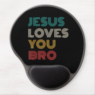Jesus Loves You Bro, Funny Christian Faith Retro Gel Mouse Pad