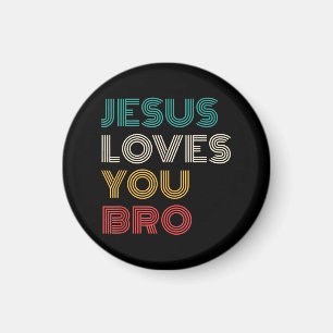 Jesus Loves You Bro, Funny Christian Faith Retro Magnet