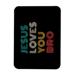 Jesus Loves You Bro, Funny Christian Faith Retro Magnet
