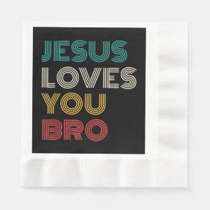 Jesus Loves You Bro, Funny Christian Faith Retro Napkins