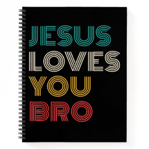 Jesus Loves You Bro, Funny Christian Faith Retro Notebook