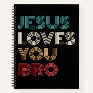 Jesus Loves You Bro, Funny Christian Faith Retro Notebook