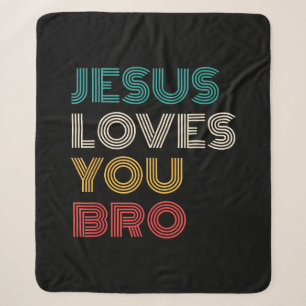 Jesus Loves You Bro, Funny Christian Faith Retro Sherpa Blanket