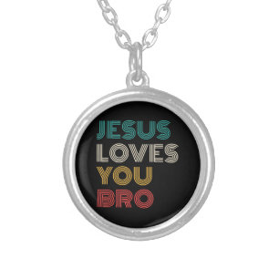 Jesus Loves You Bro, Funny Christian Faith Retro Silver Plated Necklace
