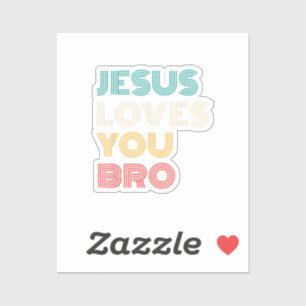 Jesus Loves You Bro, Funny Christian Faith Retro Sticker