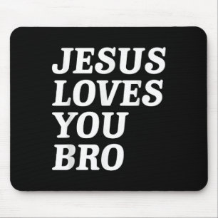 Jesus Loves You Bro, Funny Christian Faith Retro V Mouse Pad