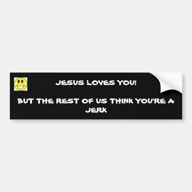 JESUS LOVES YOU! BUMPER STICKER (Front)