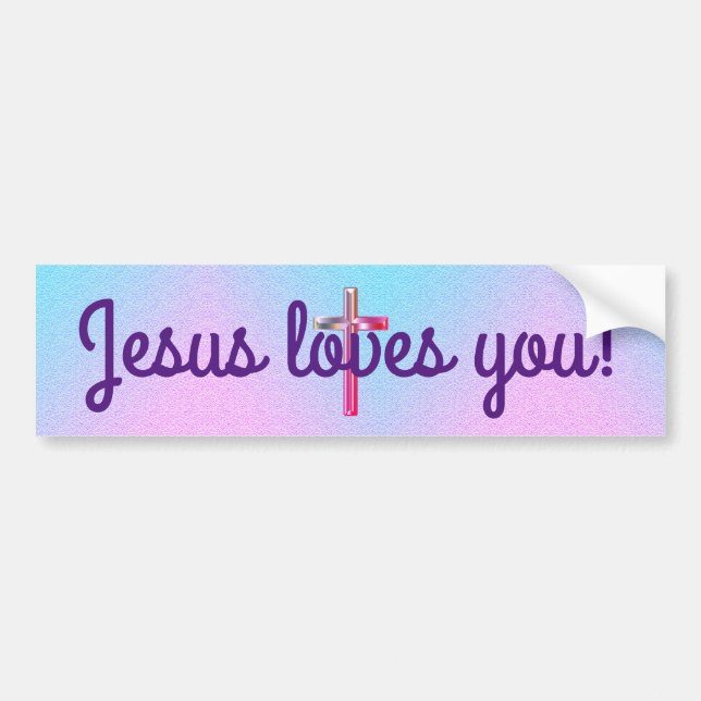 Jesus loves you! bumper sticker (Front)