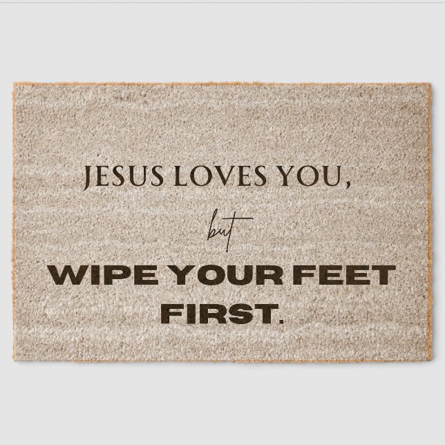 Jesus Loves you but... Fiber Doormat (Front)