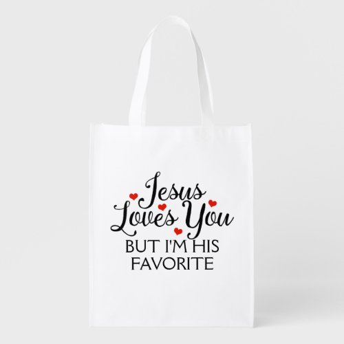 Jesus Loves You but Im His Favorite Grocery Bag