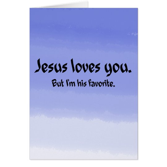 Jesus Loves You Card