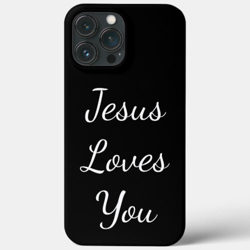 Jesus Loves You iPhone 13 Pro Max Case