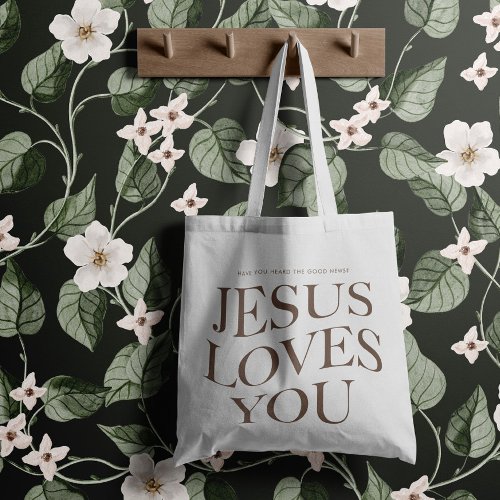 Jesus Loves You  Christian Aesthetic Apparel Tote Bag