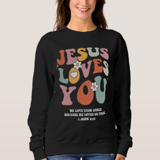 Jesus Loves You Christian Bible Verse Retro Groovy Sweatshirt