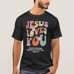 Jesus Loves You Christian Bible Verse Retro Groovy T-Shirt