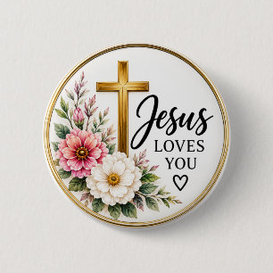 Jesus Loves You Christian Floral Button