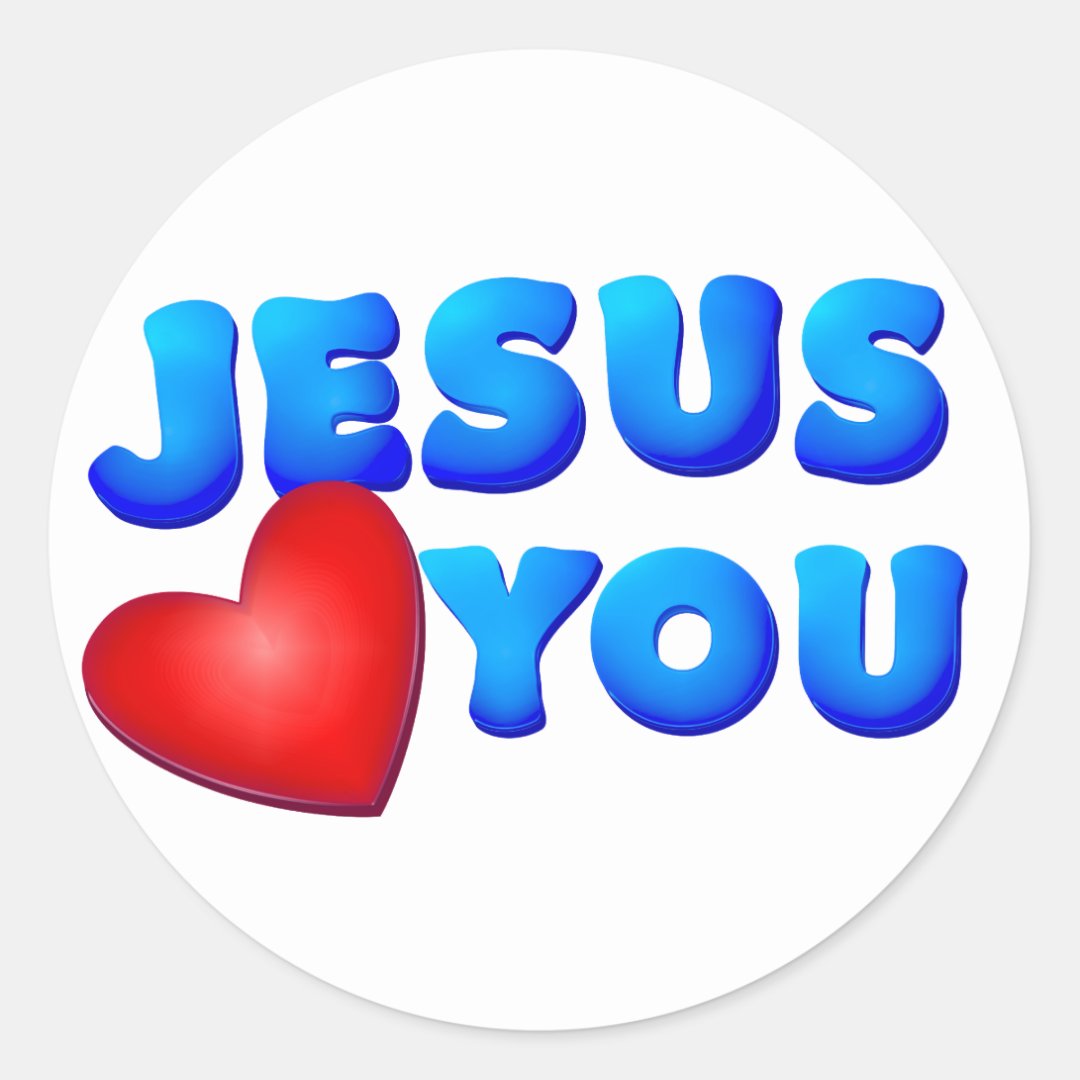 Jesus Loves You Classic Round Sticker | Zazzle