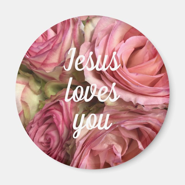 Jesus Loves You Customize Quote Blush Pink Roses Magnet (Front)