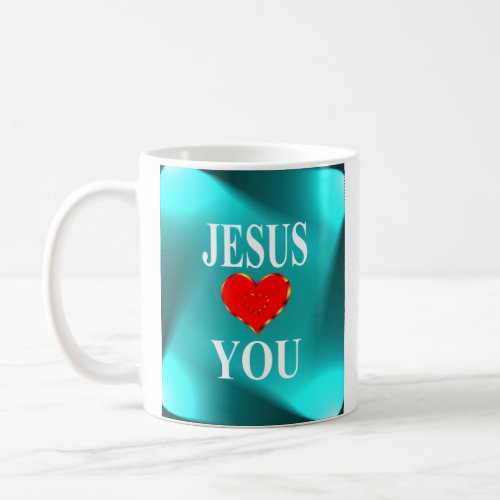 Jesus Loves You Eternal Salvation Coffee Mug