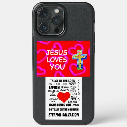 Jesus Loves You Eternal Salvation iPhone 13 Pro Max Case