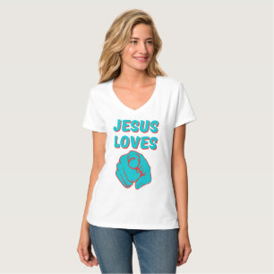 Jesus Loves You Faith Based Quote Womens V-Neck T-Shirt